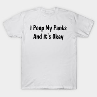 Poop My Pants T-Shirt